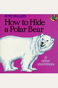How To Hide A Polar Bear And Other Mammals