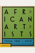 African Artists: From 1882 To Now