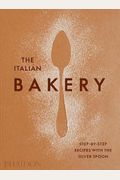 The Italian Bakery: Step-By-Step Recipes With The Silver Spoon
