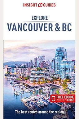 Insight Guides Explore Vancouver & Bc (Travel Guide With Free Ebook)