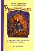 Dragon Slayers' Academy: Class Trip To The Cave Of Doom And A Wedding For Wiglaf - 2 Tales In 1 Volume
