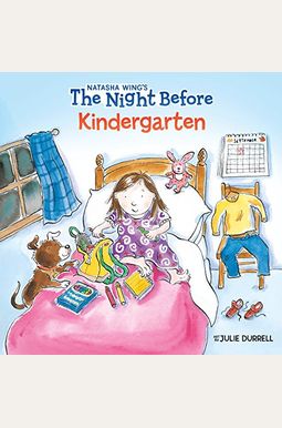 The Night Before Kindergarten The Night Before Kindergarten