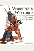Warriors & Warlords: The Art Of Angus Mcbride