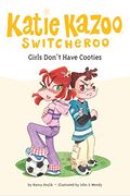 Girls Don't Have Cooties #4 (Katie Kazoo, Switcheroo)