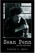 Sean Penn: His Life And Times