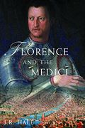 Florence And The Medici: The Pattern Of Control