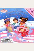Strawberry Shortcake's Snow Day [With 20 POM-POM Stickers]