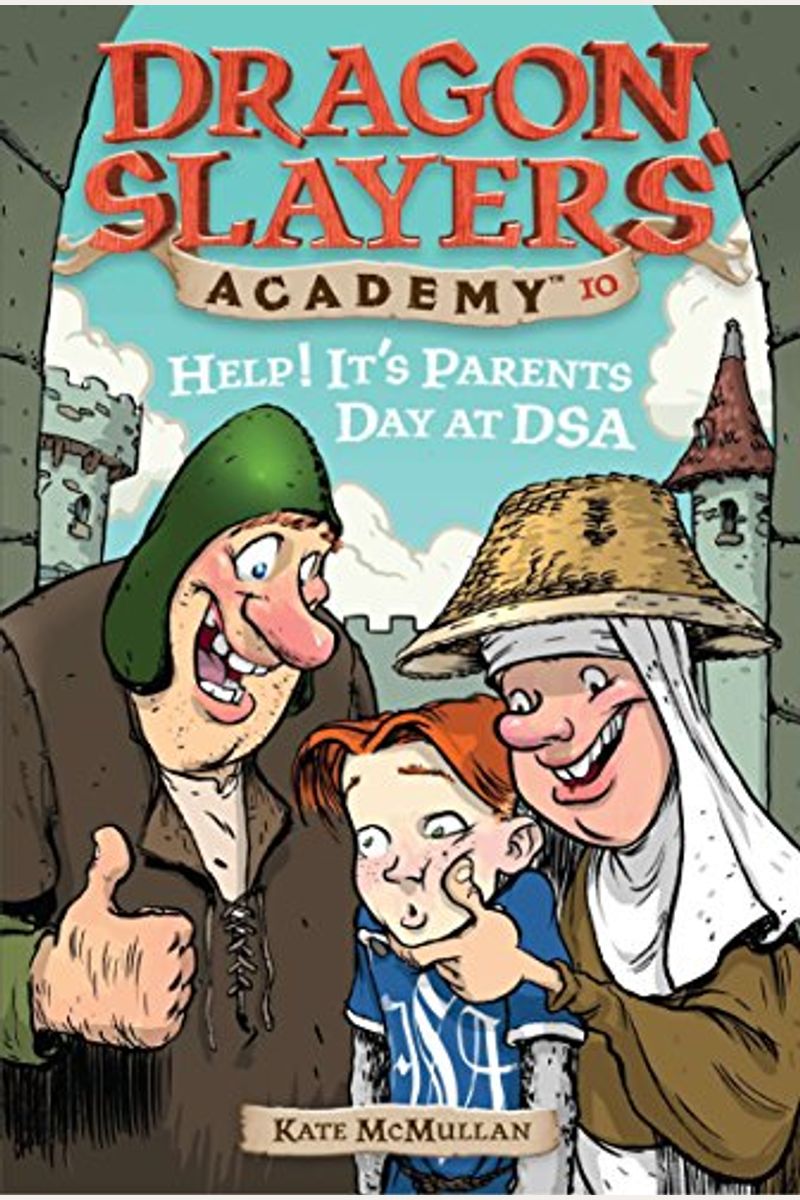 Help! It's Parents Day At Dsa #10 (Dragon Slayers' Academy)