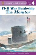 The Monitor: The Iron Warship That Changed The World
