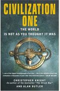 Civilization One: The World Is Not As You Thought It Was
