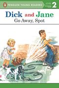 Go Away, Spot (Read With Dick And Jane)