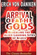 Arrival Of The Gods: Revealing The Alien Landing Sites Of Nazca
