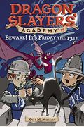Beware! It's Friday the 13th: Dragon Slayer's Academy 13