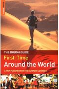 The Rough Guide First-Time Around The World: A Trip Planner For The Ultimate Journey, 2nd Edition