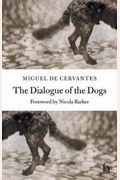 The Dialogue of the Dogs (Hesperus Classics)