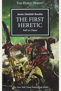 The First Heretic: Fall To Chaos (Warhammer 40,000 Novels: Horus Heresy)