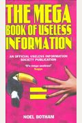 The Mega Book of Useless Information
