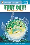 Fake Out!: Animals That Play Tricks (Penguin Young Readers, Level 3)