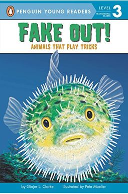 Fake Out!: Animals That Play Tricks Fake Out!: Animals That Play Tricks