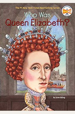 Who Was Queen Elizabeth? Who Was Queen Elizabeth?