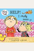 Help! I Really Mean It! (Charlie And Lola)