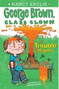 Trouble Magnet #2 (George Brown, Class Clown)