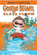 Wet And Wild! #5 (George Brown, Class Clown)