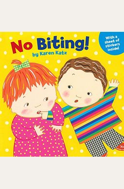 Buy No Biting! [With 1 Full Page Of Stickers] Book By: Karen Katz