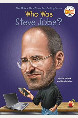 Who Was Steve Jobs? Who Was Steve Jobs?