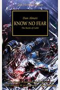 Know No Fear: The Battle Of Calth (The Horus Heresy)