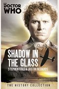 Doctor Who: Shadow In The Glass: A 6th Doctor Novel