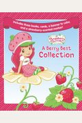 Strawberry Shortcake A Berry Best Collection: Ballet School/The Butterfly Ride/My First Sleepover [With Cards And Banner And Marker]