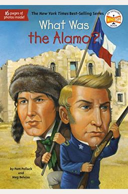 What Was The Alamo? What Was The Alamo?