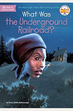 What Was The Underground Railroad? What Was The Underground Railroad?