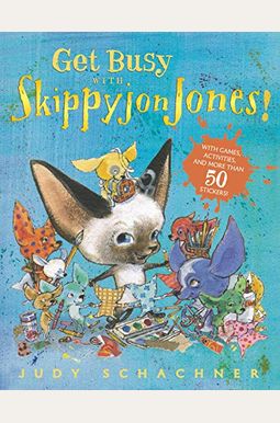 Get Busy with Skippyjon Jones! Get Busy with Skippyjon Jones!