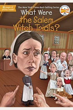 What Were The Salem Witch Trials? (What Was?) What Were The Salem Witch Trials? (What Was?)