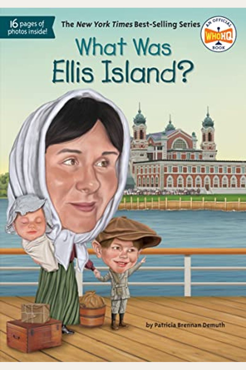 What Was Ellis Island? (Turtleback School & Library Binding Edition)