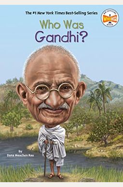 Who Was Gandhi? Who Was Gandhi?