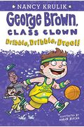 Dribble, Dribble, Drool! #18 (George Brown, Class Clown)