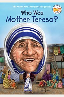 Who Was Mother Teresa? Who Was Mother Teresa?