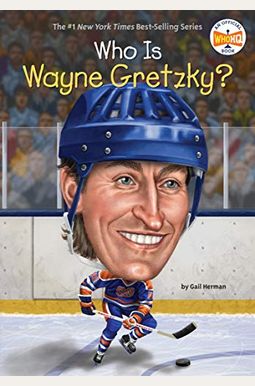 Who Is Wayne Gretzky? Who Is Wayne Gretzky?