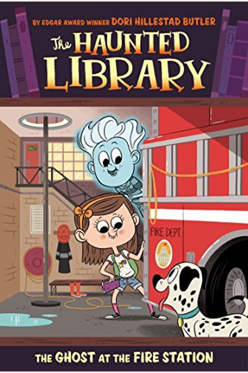 The Haunted Library: The Ghost At The Fire Station (Volume 6 Of 9)