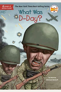 What Was D-Day? What Was D-Day?