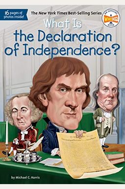 What Is The Declaration Of Independence? What Is The Declaration Of Independence?