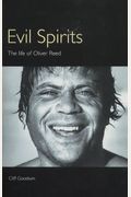 Evil Spirits: The Life Of Oliver Reed