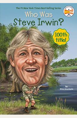 Who Was Steve Irwin? Who Was Steve Irwin?