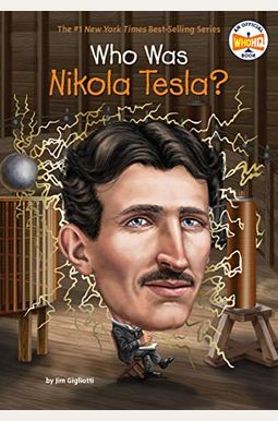 Who Was Nikola Tesla? Who Was Nikola Tesla?