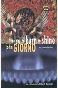You Got to Burn to Shine: New and Selected Writings (High Risk Books)