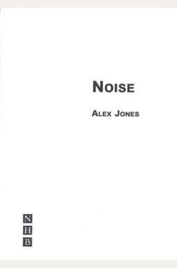 Noise (Nick Hern Books) Noise (Nick Hern Books)