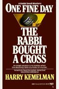 One Fine Day The Rabbi Bought A Cross